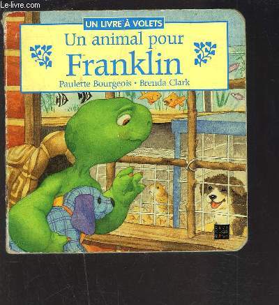UN ANIMAL POUR FRANKLIN- Un livre  volets (ouvrage  systmes)