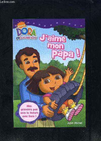 DORA L EXPLORATRICE- J AIME MON PAPA!