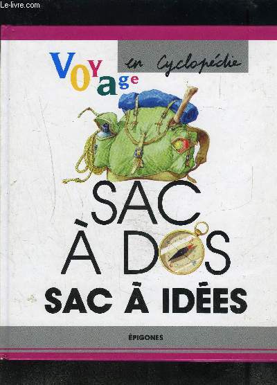 SAC A DOS SAC A IDEES- VOYAGE EN CYCLOPEDIE