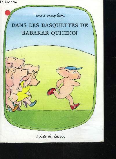 DANS LES BASQUETTES DE BABAKAR QUICHON