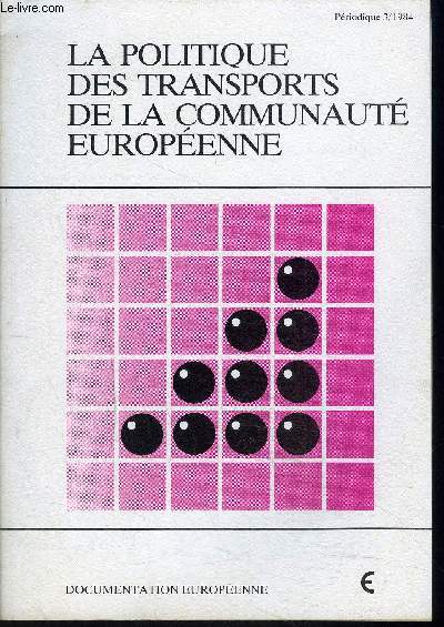 LA POLITIQUE DES TRANSPORTS DE LA COMMUNAUTE EUROPEENNE- PERIODIQUE N3