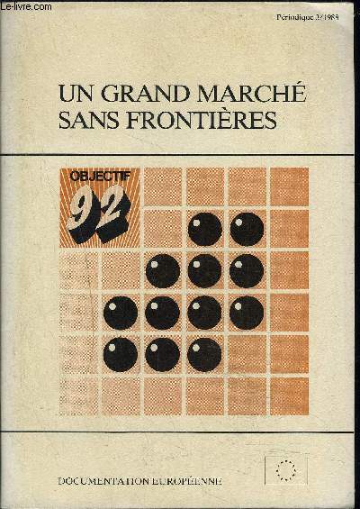 UN GRAND MARCHE SANS FRONTIERES- OBJECTIF 92- PERIODIQUE 3