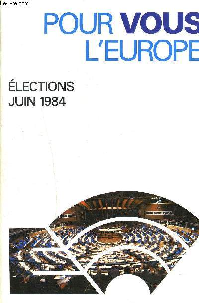 POUR VOUS L EUROPE- ELECTIONS JUIN 1984