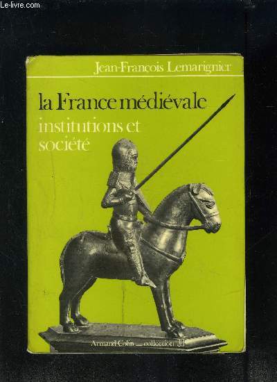 LA FRANCE MEDIEVALE- INSTITUTIONS ET SOCIETE