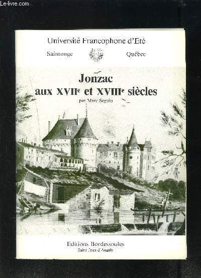 Jonzac aux XVIIe et XVIIIe sicles- UNIVERSITE FRANCOPHONE D ETE SAINTONGE QUEBEC