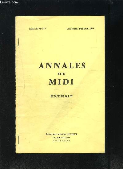 ANNALES DU MIDI EXTRAIT - TOME 86- N117- AVRIL JUIN 1974- UNE SOURCE DE L HISTOIRE SOCIALE URBAINE- LE ROLE DES MILICIENS DE BORDEAUX DE 1722**