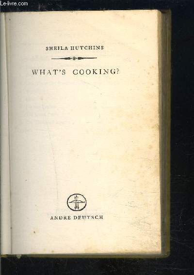 WHAT S COOKING?- Ouvrage en anglais