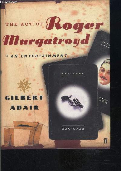 THE ACT OF ROGER MURGATROYD- AN ENTERTAINMENT- Ouvrage en anglais