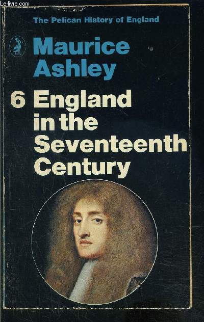 6 ENGLAND IN THE SEVENTEENTH CENTURY- Ouvrage en anglais