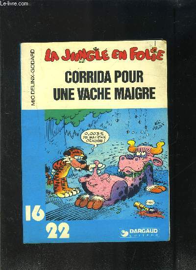 CORRIDA POUR UNE VACHE MAIGRE- LA JUNGLE EN FOLIE N53