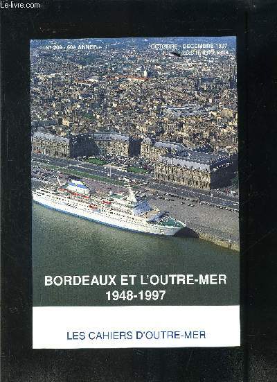 BORDEAUX ET L OUTRE MER 1948- 1997- N200- 50e anne- octobre- dcembre 1997
