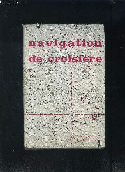 NAVIGATION DE CROISIERE- LE GUIDE DE NAVIGATION POUR LE YACHT DE CROISIERE