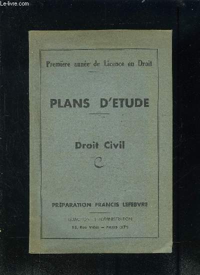 PLANS D ETUDE DROIT CIVIL- 1re ANNEE DE LICENCE EN DROIT- 1er dossier: INTRODUCTION- LES PERSONNES- 2me dossier: LES BIENS