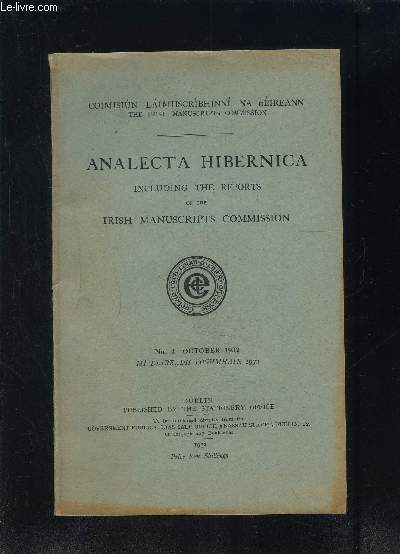 ANALECTA HIBERNICA INCLUDING THE REPORTS OF THE IRISH MANUSCRIPTS COMMISSION - N4- OCT 1932- (Ouvrage en irlandais?)