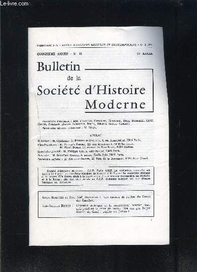 BULLETIN DE LA SOCIETE D HISTOIRE MODERNE- N23- 15me srie- 77me anne- Les raisons de l'chec du Cartel des Gauches- L'opinion publique et le mouvement ouvrier franais pendant la crise de juillet 1914 vus par Roger Martin du Gard...