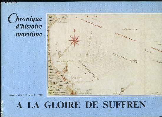 CHRONIQUE D HISTOIRE MARITIME- N SPECIAL 2e sem 1982- A LA GLOIRE DE SUFFREN