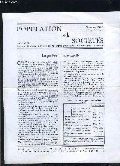 POPULATION ET SOCIETES- OCT 1979- N128- BULLETIN MENSUEL D INFORMATIONS DEMOGRAPHIQUES, ECONOMIQUES, SOCIALES- LA PROFESSION MATERNELLE
