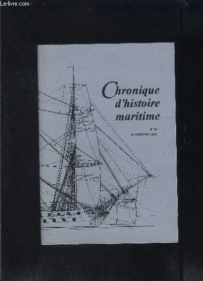 CHRONIQUE D HISTOIRE MARITIME N16 - 2e sem 1987- Guerre et commerce en Mditerrane- Une escadre dcime par la maladie en 1698- Le muse maritime national d'Irlande-...- Foi chrtienne et milieux maritimes...