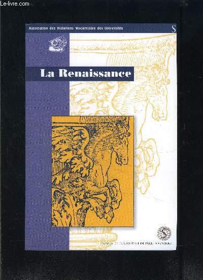 LA RENAISSANCE- ACTES DU COLLOQUE DE 2002- BULLETIN N28- ASSOCIATION DES HISTORIENS MODERNISTES DES UNIVERSITES
