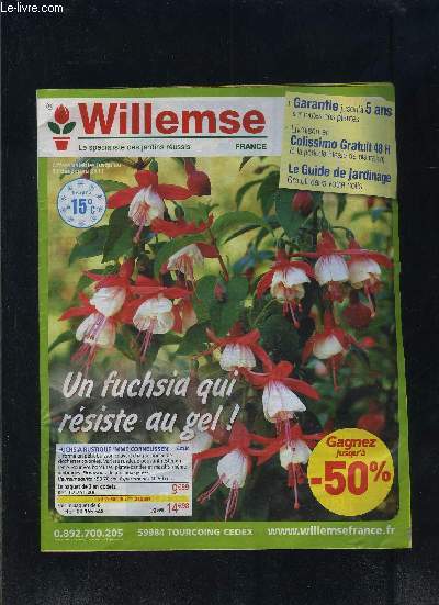 CATALOGUE DE VENTE PAR CORRESPONDANCE DE PLANTES: WILLEMSE LE SPECIALISTE DES JARDINS REUSSIS- 31 DEC 2011