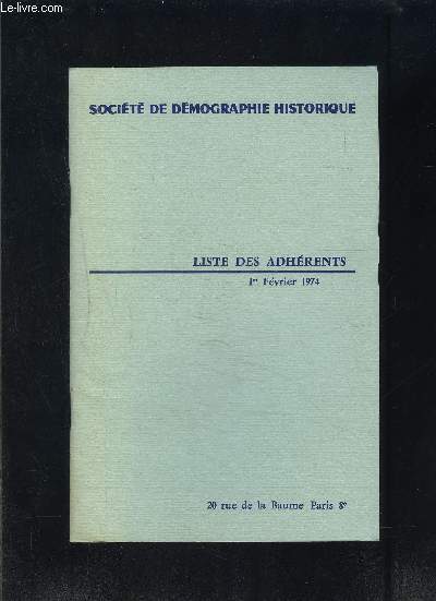 LISTE DES ADHERENTS- SOCIETE DE DEMOGRAPHIE HISTORIQUE- 1 FEVRIER 1974