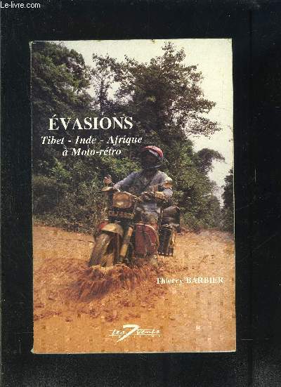 EVASIONS- TIBET- INDE- AFRIQUE A MOTO RETRO