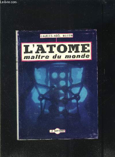 L ATOME MAITRE DU MONDE