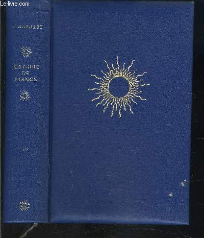 HISTOIRE DE FRANCE- TOME 4- Le duc d'Orlans...- Cabochiens...- L'Angleterre...- Mort du conntable d'Armagnac...- Concile de Constance 1414-1418...- La Pucelle 1422-1429- Le Cardinal de Winchester...