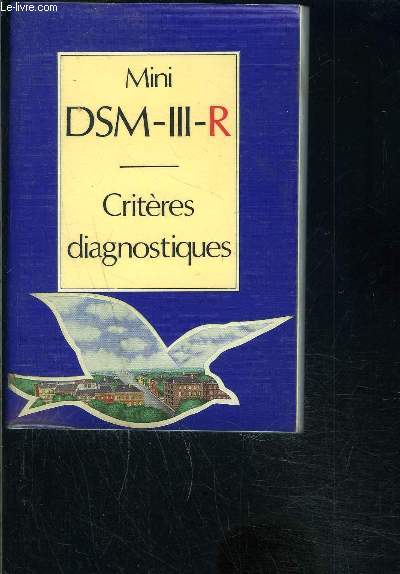 MINI DSM-III-R- CRITERES DIAGNOSTOQUES- american psychiatric association