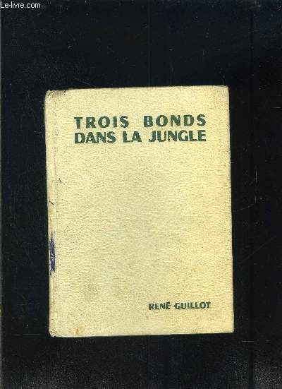 TROIS BONDS DANS LA JUNGLE