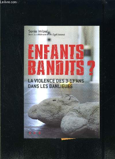 ENFANTS BANDITS? LA VIOLENCE DES 3-13 ANS DANS LES BANLIEUES