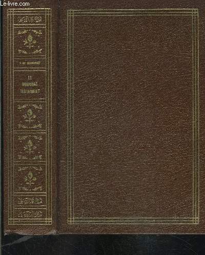 LE NOUVEAU TESTAMENT OU LA PAROLE ET LA CATECHESE DU CHRIST AUX HOMMES D AUJOURD HUI