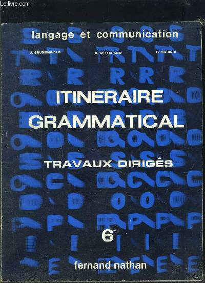 ITINERAIRE GRAMMATICAL- TRAVAUX DIRIGES- LANGAGE ET COMMUNICATION- 6me