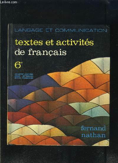 TEXTES ET ACTIVITES DE FRANCAIS- LANGAGE ET COMMUNICATION- 6me
