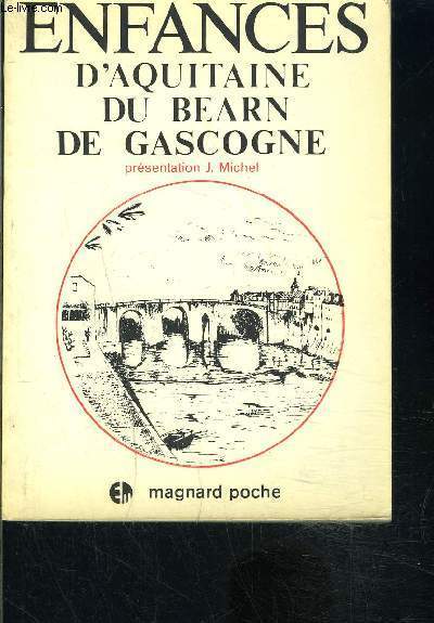 ENFANCE D AQUITAINE DU BEARN DE GASCOGNE