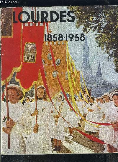 LOURDES 1858-1958