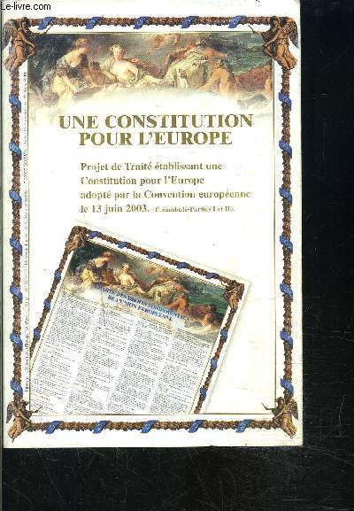 PROJET DE TRAITE INSTITUANT UNE CONSTITUTION POUR L EUROPE- REMIS AU CONSEIL EUROPEEN REUNI A THESSALONIQUE- 20 JUIN 2003