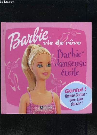 BARBIE VIE DE REVE- BARBIE DANSEUSE ETOILE