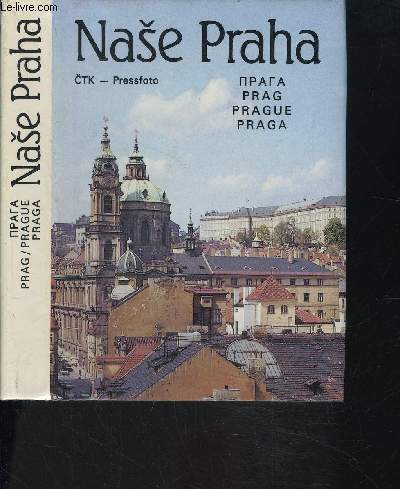 NASE PRAHA- Texte en 7 langues dont franais, anglais, italien...