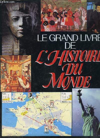LE GRAND LIVRE DE L HISTOIRE DU MONDE- ATLAS HISTORIQUE