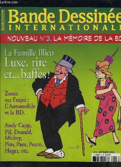 BANDE DESSINEE INTERNATIONALE- NOUVEAU N3- SEPT 2004- LA MEMOIRE DE LA BD- LA FAMILLE ILLICO LUXE RIRE ET ...BAFFES!- ZOOM SUR L EXPO: L AUTOMOBILE ET LA BD- ANDY CAPP, PIF, DONALD, MICKEY, PIM, PAM, POUM, HAGAR...