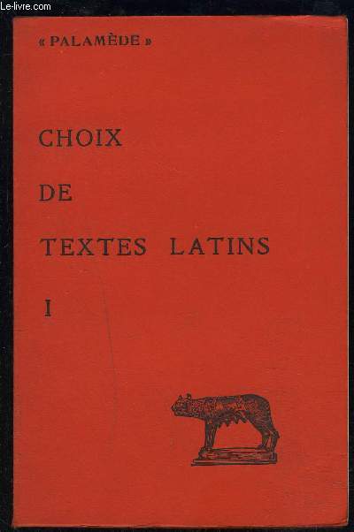 TEXTES LATINS- PALAMEDE- TOME 1- POUR LA LICENCE- LES EXAMENS ET CONCOURS- Cicron- Csar- Salluste- Lucrce- Ovide- Snque- Martial- Apule....