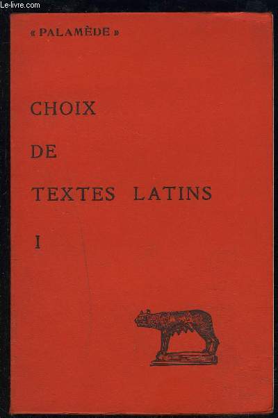 TEXTES LATINS- PALAMEDE- TOME 1- POUR LA LICENCE- LES EXAMENS ET CONCOURS- Cicron- Csar- Salluste- Lucrce- Ovide- Snque- Martial- Apule....