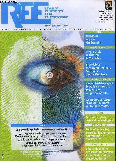 REE- REVUE N10- NOV 2007- Des robots toujours plus humains- Nexans cble au chteau de Versailles- Les tuteurs du Cercle Passeport Telecoms ont fait leur rentre- La scurit globale: outils et technologies- ...scoop sur le programme scientifique...