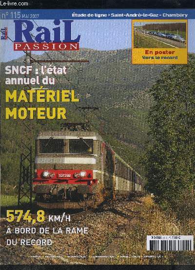 RAIL PASSION- N115- MAI 2007- SNCF: l'tat annuel du matriel moteur- 574.8 km/h  bord de la rame du record