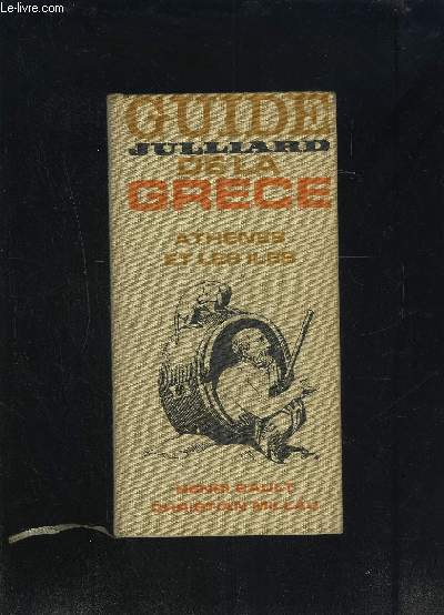 GUIDE DE LA GRECE- ATHENES ET LES ILES- Tome 1