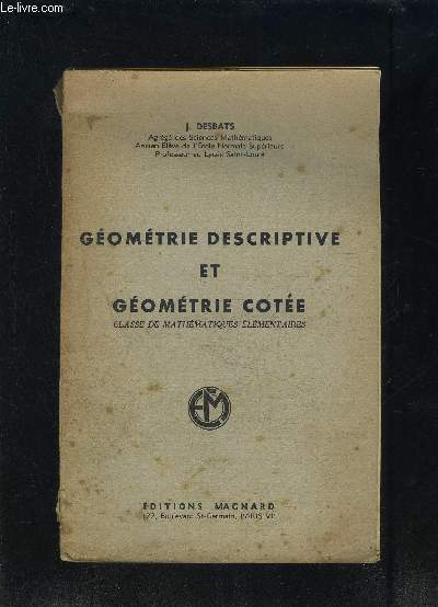 GEOMETRIE DESCRIPTIVE ET GEOMETRIE COTEE- CLASSE DE MATHEMATIQUES ELEMENTAIRES
