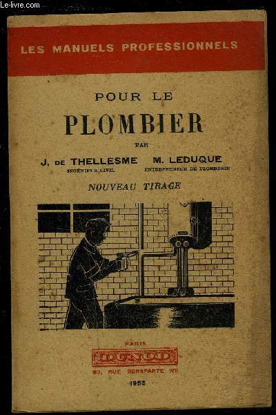 POUR LE PLOMBIER- LES MANUELS PROFESSIONNELS - THELLESME- LEDUQUE - 1953 - Picture 1 of 1