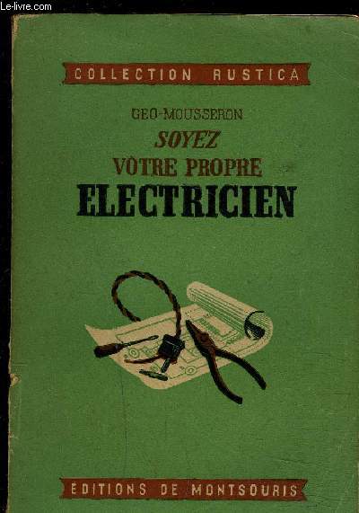 SOYEZ VOTRE PROPRE ELECTRICIEN- COLLECTION RUSTICA