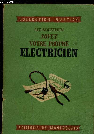 SOYEZ VOTRE PROPRE ELECTRICIEN- COLLECTION RUSTICA